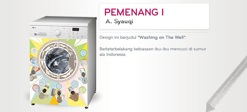 Pemenang I LG Design Competition Kategori Mesin Cuci - A. Syauqi
