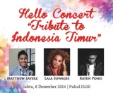 Hello Concert “Tribute to Indonesia Timur”